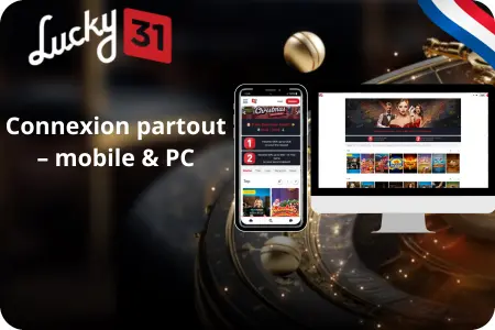 Сonnexion Lucky31 Casino fluide sur mobile et ordinateur