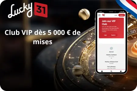 Le Club VIP Lucky31 est accessible pour les mises totales de 5 000 € ou plus.